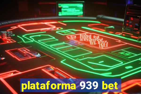 plataforma 939 bet